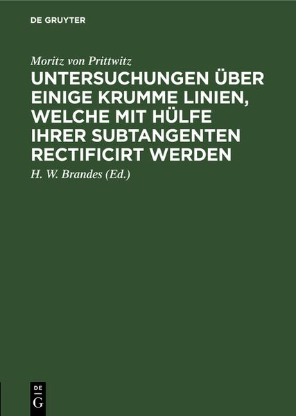 Produktbild: Untersuchungen &uuml;ber einige krumme Linien, welche mit H&uuml;lfe ihrer Subtangenten rectificirt werden