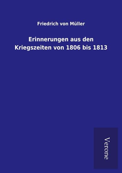 Produktbild: Erinnerungen aus den Kriegszeiten von 1806 bis 1813