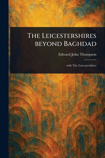 Produktbild: The Leicestershires Beyond Baghdad