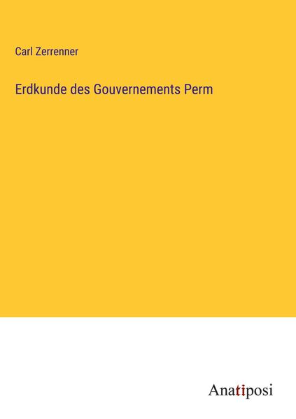 Produktbild: Erdkunde des Gouvernements Perm