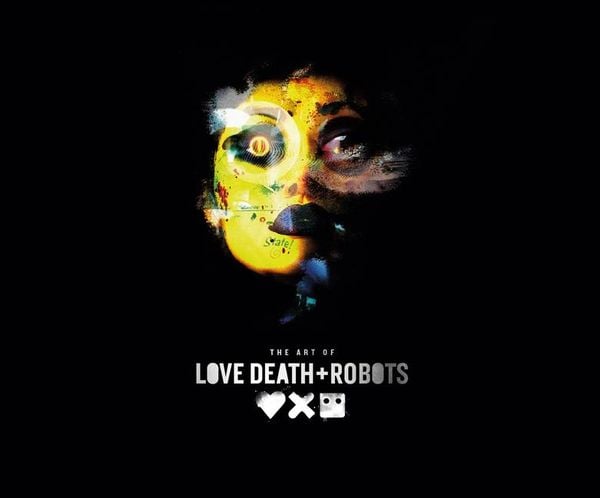 Produktbild: The Art of Love, Death + Robots