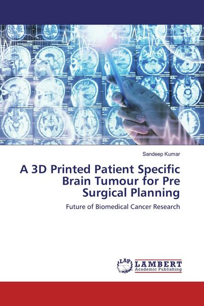 Produktbild: A 3D Printed Patient Specific Brain Tumour for Pre Surgical Planning