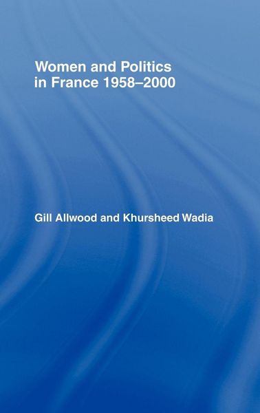 Produktbild: Women and Politics in France 1958-2000