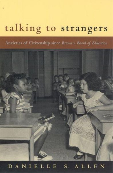 Produktbild: Talking to Strangers - Anxieties of Citizenship since Brown v. Board of Education
