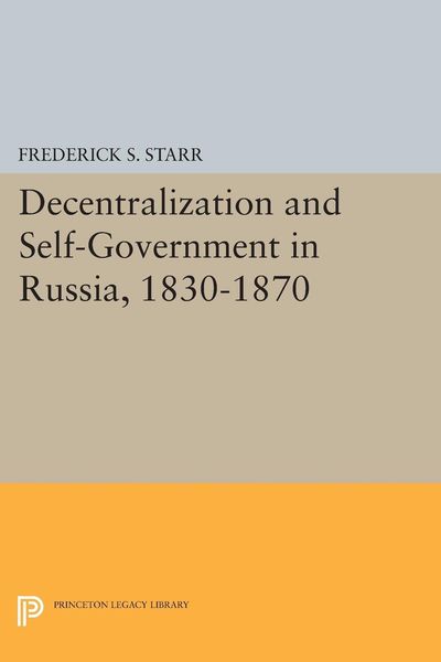 Produktbild: Decentralization and Self-Government in Russia, 1830-1870