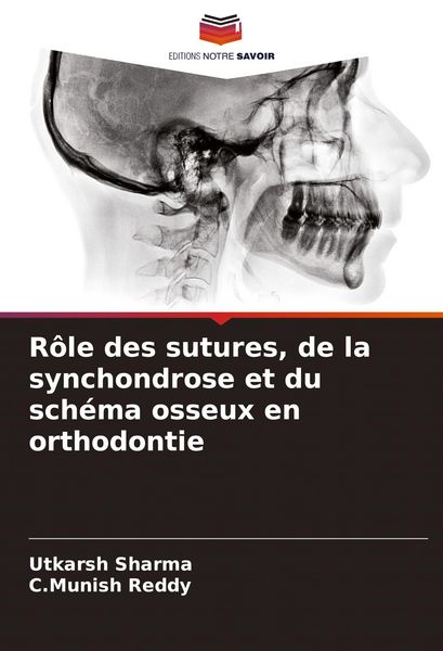 Produktbild: R&ocirc;le des sutures, de la synchondrose et du sch&eacute;ma osseux en orthodontie
