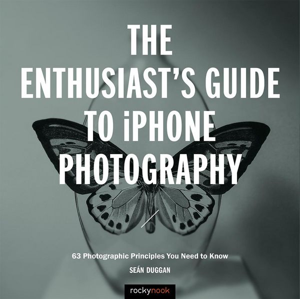 Produktbild: The Enthusiast's Guide to iPhone Photography