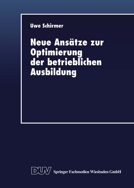 Produktbild: Neue Ans&auml;tze zur Optimierung der betrieblichen Ausbildung