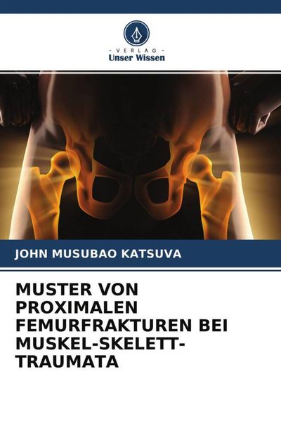 Produktbild: Muster von Proximalen Femurfrakturen bei Muskel-Skelett-Traumata
