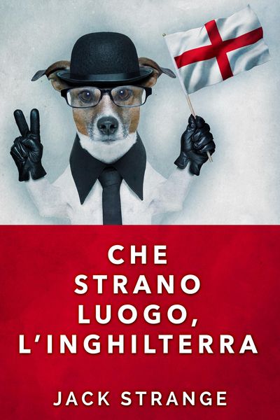 Produktbild: Che strano luogo, l'Inghilterra