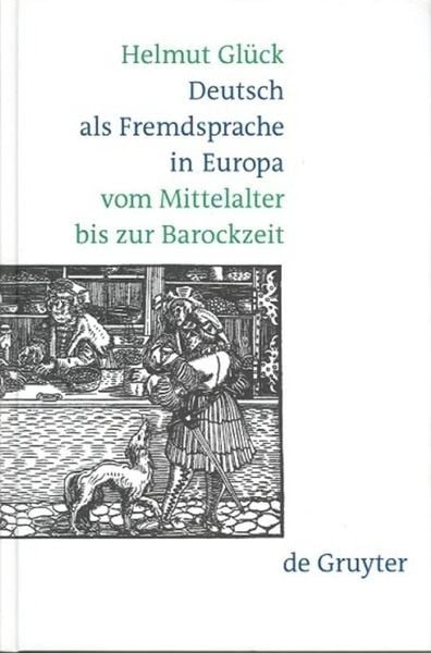Produktbild: Deutsch als Fremdsprache in Europa vom Mittelalter bis zur Barockzeit