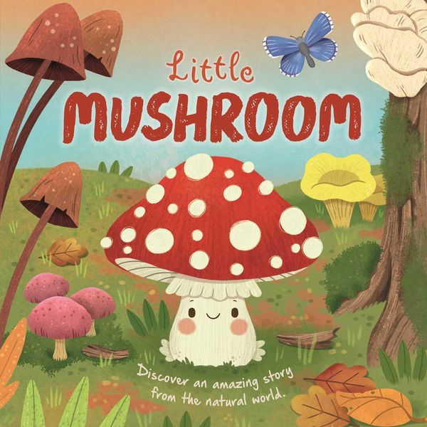 Produktbild: Nature Stories: Little Mushroom-Discover an Amazing Story from the Natural World