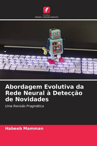 Produktbild: Abordagem Evolutiva da Rede Neural &agrave; Detec&ccedil;&atilde;o de Novidades
