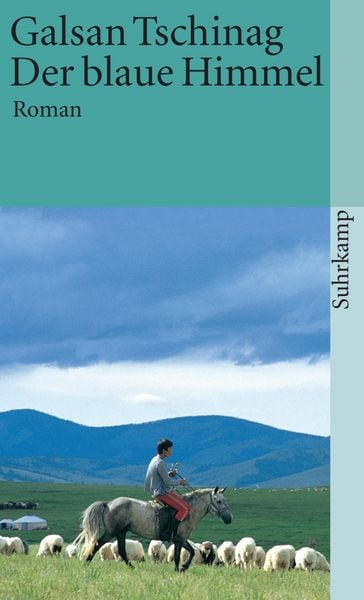 Der blaue Himmel, Taschenbuch von Galsan Tschinag, Suhrkamp, 9783518392201