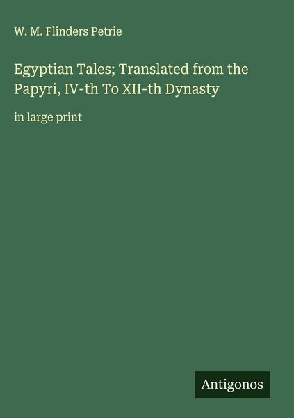 Produktbild: Egyptian Tales; Translated from the Papyri, IV-th To XII-th Dynasty