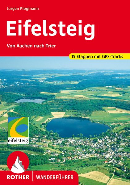 Eifelsteig, Taschenbuch von Jürgen Plogmann, Rother Bergverlag, 978-3-7633-4065-1