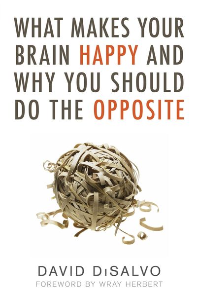 Produktbild: What Makes Your Brain Happy and Why You Should Do the Opposite