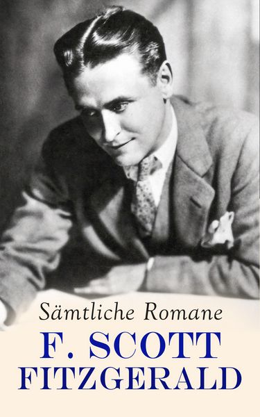 Produktbild: F. Scott Fitzgerald - S&auml;mtliche Romane