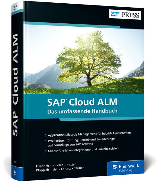 Sap Cloud Alm, Gebundene Ausgabe von Matthias Friedrich,Fred Kindler,Marcel Kirsten,Daniel Kloppich,Mathias List, Rheinwerk, 978-3-8362-9464-5