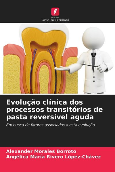 Produktbild: Evolu&ccedil;&atilde;o cl&iacute;nica dos processos transit&oacute;rios de pasta revers&iacute;vel aguda