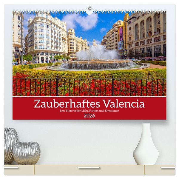 Produktbild: Zauberhaftes Valencia (hochwertiger Premium Wandkalender 2026 DIN A2 quer), Kunstdruck in Hochglanz