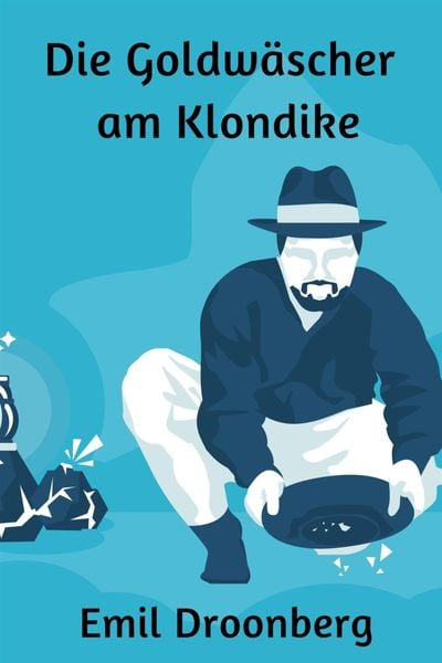 Produktbild: Die Goldw&auml;scher am Klondike