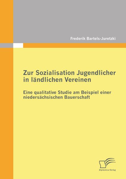 Produktbild: Zur Sozialisation Jugendlicher in l&auml;ndlichen Vereinen: Eine qualitative Studie am Beispiel einer nieders&auml;chsischen Bauerschaft