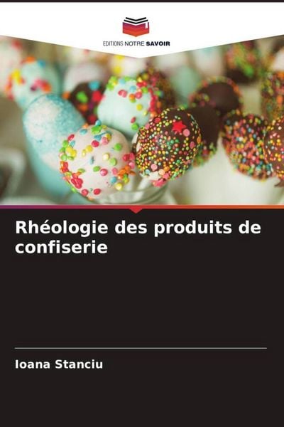 Produktbild: Rh&eacute;ologie des produits de confiserie