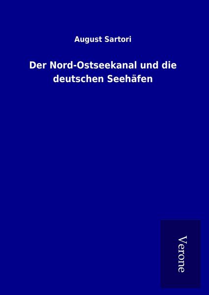Produktbild: Der Nord-Ostseekanal und die deutschen Seeh&auml;fen