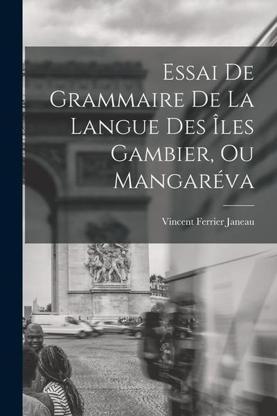 Produktbild: Essai De Grammaire De La Langue Des &Icirc;les Gambier, Ou Mangar&eacute;va