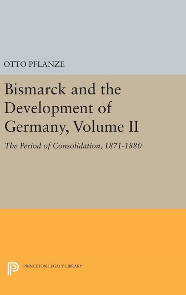 Produktbild: Bismarck and the Development of Germany, Volume II