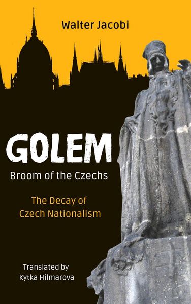 Produktbild: Golem - Broom of the Czechs: The Decay of Czech Nationalism