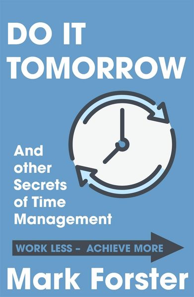 Produktbild: Do It Tomorrow and Other Secrets of Time Management