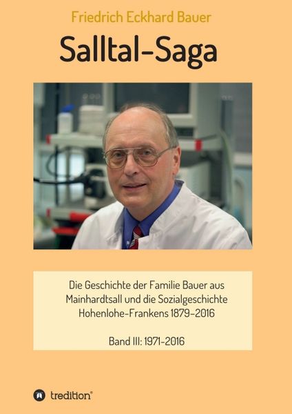 Salltal-Saga Band III, Taschenbuch von med. Friedrich Eckhard Bauer, Tredition, 9783746973159