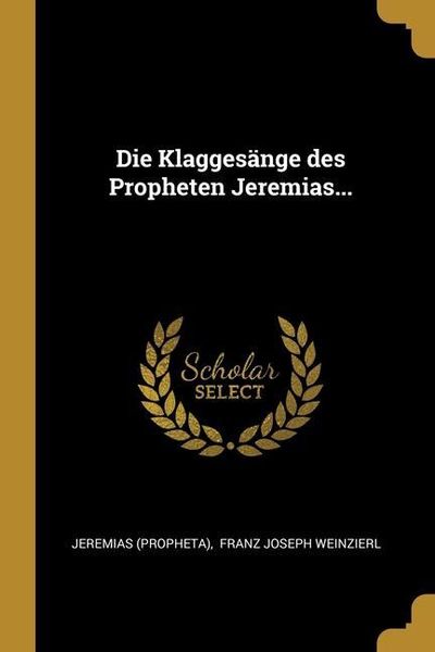 Produktbild: Die Klagges&auml;nge des Propheten Jeremias...