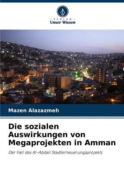Produktbild: Die sozialen Auswirkungen von Megaprojekten in Amman