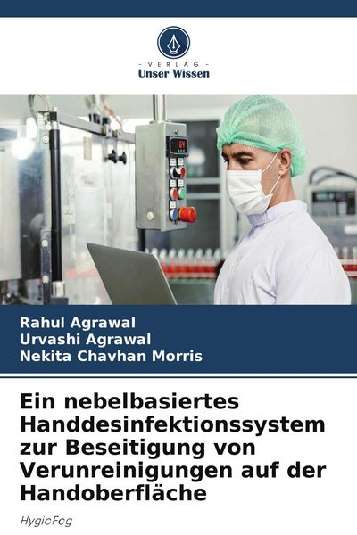 Produktbild: Ein nebelbasiertes Handdesinfektionssystem zur Beseitigung von Verunreinigungen auf der Handoberfl&auml;che