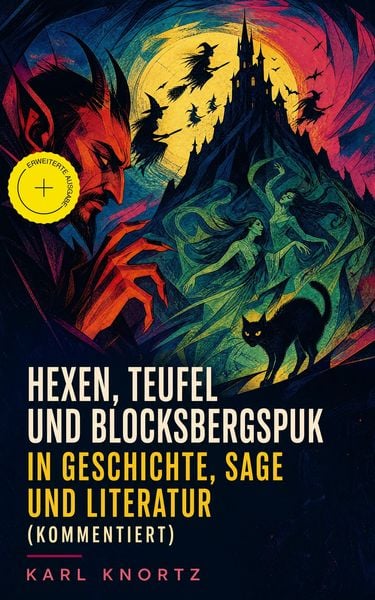 Produktbild: Hexen, Teufel und Blocksbergspuk in Geschichte, Sage und Literatur (Kommentiert)