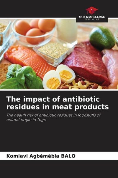 Produktbild: The impact of antibiotic residues in meat products
