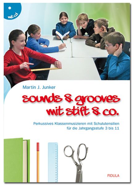 Junker, M: Sounds & Grooves mit Stift & Co.