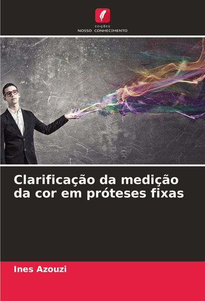 Produktbild: Clarifica&ccedil;&atilde;o da medi&ccedil;&atilde;o da cor em pr&oacute;teses fixas