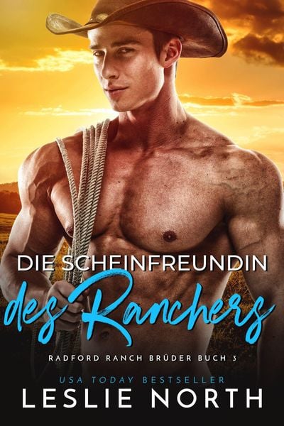 Produktbild: Die Scheinfreundin des Ranchers (Radford Ranch Br&uuml;der, #3)