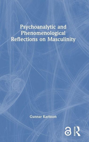 Produktbild: Psychoanalytic and Phenomenological Reflections on Masculinity