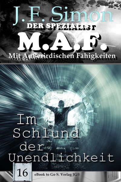 Produktbild: Im Schlund der Unendlichkeit (Der Spezialist M.A.F. 16)