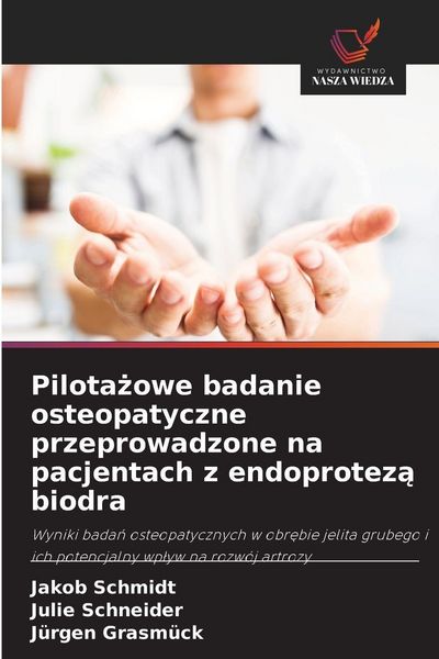 Produktbild: Pilota&iquest;owe badanie osteopatyczne przeprowadzone na pacjentach z endoprotez&iquest; biodra