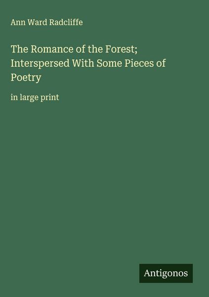 Produktbild: The Romance of the Forest; Interspersed With Some Pieces of Poetry