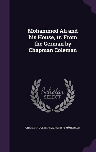 Produktbild: Mohammed Ali and his House, tr. From the German by Chapman Coleman