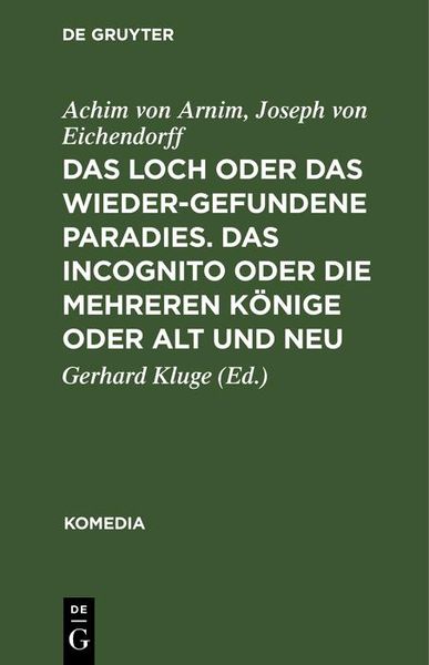 Produktbild: Das Loch oder Das wiedergefundene Paradies. Das Incognito oder Die mehreren K&ouml;nige oder Alt und Neu