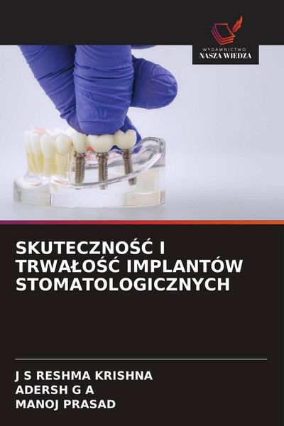 Produktbild: SKUTECZNO&iquest;&iquest; I TRWA&iquest;O&iquest;&iquest; IMPLANT&Oacute;W STOMATOLOGICZNYCH