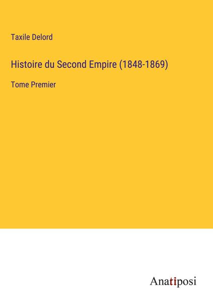 Produktbild: Histoire du Second Empire (1848-1869)
